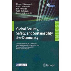 Global Security Safety and Sustainability & e-Democracy, Springer-Verlag New York Inc