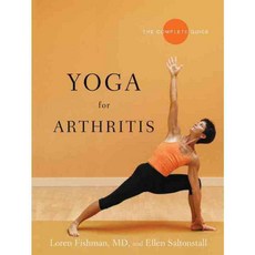Yoga for Arthritis: The Complete Guide, W W Norton & Co Inc
