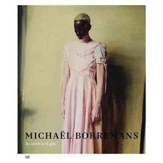 Michaël Borremans: As Sweet As It Gets, Hatje Cantz Verlag Gmbh & Co Kg
