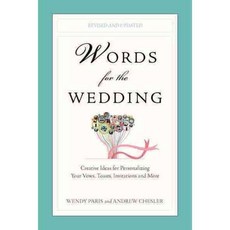 Words for the Wedding: Creative Ideas for Personalizing Your Vows Toasts Invitations and More, Tarcherperigree
