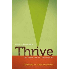 Thrive: The Single Life as God Intended, Moody Pub