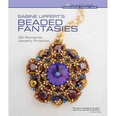 Sabine Lippert's Beaded Fantasies: 30 Romantic Jewelry Projects, Lark Books