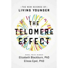 The Telomere Effect: A Revolutionary Approach to Living Younger Healthier Longer, Grand Central Pub