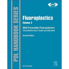 Fluoroplastics: Melt Processible Fluoropolymers - the Definitive User's Guide and Data Book, William Andrew Pub