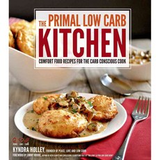 The Primal Low-Carb Kitchen: Comfort Food Recipes for the Carb Conscious Cook, Page Street Pub Co