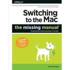 Switching to the MAC: The Missing Manual: Yosemite Edition, Oreilly & Associates Inc