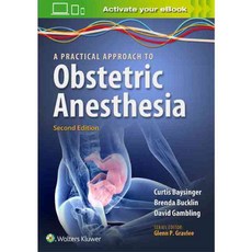 A Practical Approach to Obstetric Anesthesia, Lippincott Williams & Wilkins