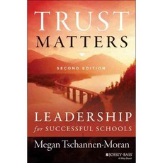 Trust Matters: Leadership for Successful Schools, Jossey-Bass Inc Pub