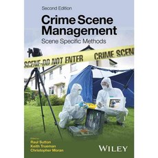 Crime Scene Management: Scene Specific Methods, John Wiley & Sons Inc