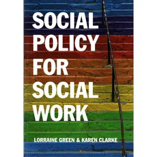 Social Policy for Social Work: Placing Social Work in its Wider Context, Polity Pr