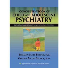 Kaplan and Sadock's Concise Textbook of Child and Adolescent Psychiatry, Lippincott Williams & Wilkins