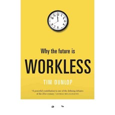 Why the Future Is Workless, Univ of New South Wales