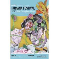 Humana Festival 2012: The Complete Plays, Playscripts Inc