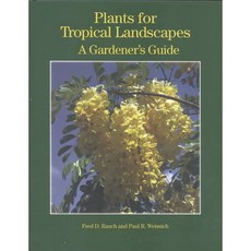 Plants for Tropical Landscapes: A Gardener's Guide, Univ of Hawaii Pr