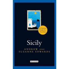 Sicily: A Literary Guide for Travellers, I B Tauris & Co Ltd