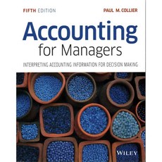 Accounting for Managers: Interpreting Accounting Information for Decision Making, John Wiley & Sons Inc
