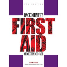 Backcountry First Aid and Extended Care, Falcon Pr Pub Co
