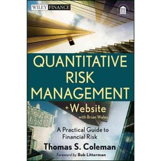 Quantitative Risk Management: A Practical Guide to Financial Risk, John Wiley & Sons Inc