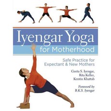 Iyengar Yoga for Motherhood: Safe Practice for Expectant & New Mothers, Sterling/Penn