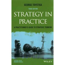 Strategy in Practice: A Practitioner's Guide to Strategic Thinking, John Wiley & Sons Inc