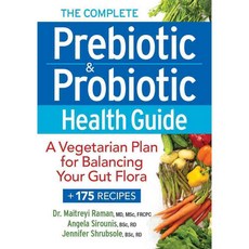 The Complete Prebiotic & Probiotic Health Guide: A Vegetarian Plan for Balancing Your Gut Flora, Robert Rose Inc