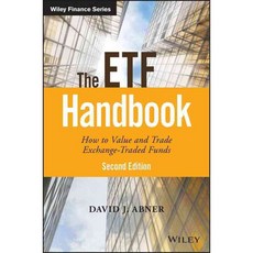 The ETF Handbook: How to Value and Trade Exchange-Traded Funds, John Wiley & Sons Inc