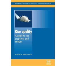Rice Quality: A Guide to Rice Properties and Analysis, Woodhead Pub Ltd