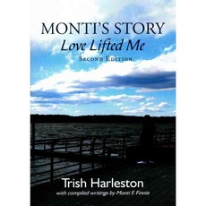Monti's Story: Love Lifted Me, Tate Pub & Enterprises Llc