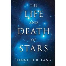 The Life and Death of Stars, Cambridge Univ Pr