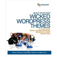 Build Your Own Wicked Wordpress Themes, Sitepoint Pty Ltd