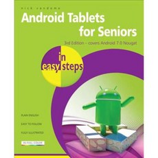 Android Tablets for Seniors in Easy Steps: Covers Android 7.0 Nougat, In Easy Steps Ltd