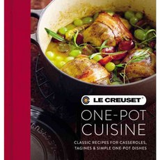 Le Creuset One-Pot Cuisine: Classic Recipes for Casseroles Tagines & Simple One-pot Dishes, Mitchell Beazley