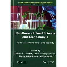 Handbook of Food Science and Technology 1: Food Alteration and Food Quality, Iste/Hermes Science Pub