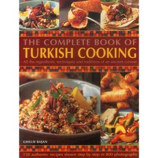 The Complete Book of Turkish Cooking: All the Ingredients Techniques and Traditions of an Ancient Cuisine, Southwater Pub
