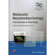Molecular Neuroendocrinology: From Genome to Physiology, Blackwell Pub