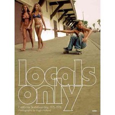 Locals Only: California Skateboarding 1975-1978, Ammo Books