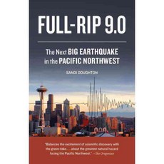 Full-Rip 9.0: The Next Big Earthquake in the Pacific Northwest, Sasquatch Books