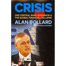 Crisis: One Central Bank Governor & the Global Financial Collapse, Auckland Univ Pr
