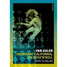 Van Halen: Exuberant California Zen Rock'n'Roll, Reaktion Books