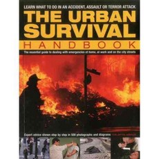 The Urban Survival Handbook: Learn What to Do in an Accident Assault or Terror Attack, Southwater Pub