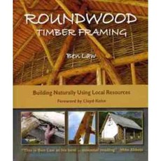 Roundwood Timber Framing: Building Naturally Using Local Resources, Permanent Pubns