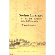 Daoism Excavated: Cosmos and Humanity in Early Manuscripts