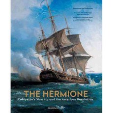The Hermione: Lafayette's Warship and the American Revolution, Editions De Monza