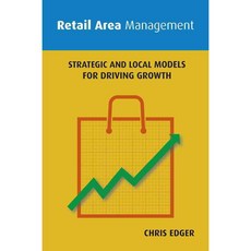 Retail Area Management: Strategic and Local Models for Driving Growth, Libri Pub Ltd
