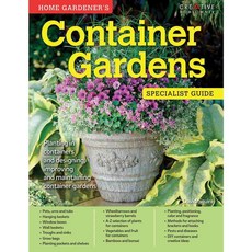 Home Gardener's Container Gardens: Planting in Containers and Designing Improving and Maintaining Container Gardens, Creative Homeowner Pr