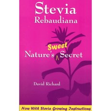 Stevia Robaudiana: Nature's Sweet Secret, Square One Pub