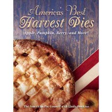 America's Best Harvest Pies: Apple Pumpkin Berry and More!, Skyhorse Pub Co Inc