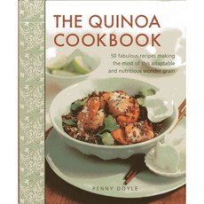 The Quinoa Cookbook: 50 fabulous recipes making the most of this adaptable and nutritious wonder grain, Lorenz Books