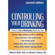 Controlling Your Drinking: Tools to Make Moderation Work for You, Guilford Pubn