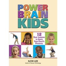 Power Brain Kids: 12 Easy Lessons to Ignite Your Child's Potential, Best Life Media